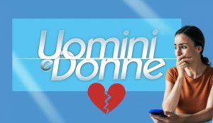 Uomini e Donne cuore infranto