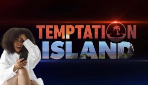 Rivelazione shock di una delle concorrenti di Temptation Island